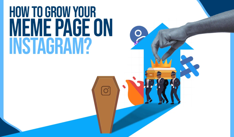 How-To-Grow-Your-Meme-Page-On-Instagram